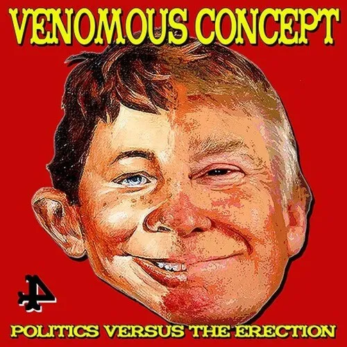 Venomous Concept - Politics Versus The Erection [Import LP]