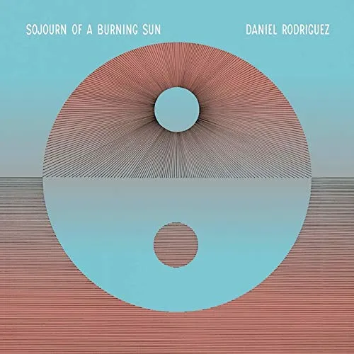 Daniel Rodriguez - Sojourn Of A Burning Sun [LP]