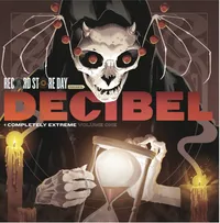 Record Store Day Presents Decibel Completely Extreme Volume One