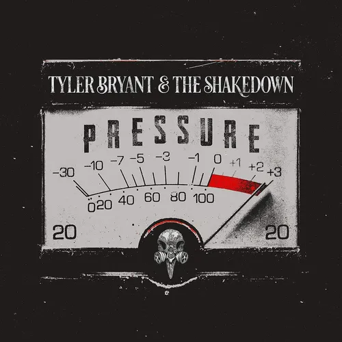 Tyler Bryant & The Shakedown - Pressure vinyl record cover