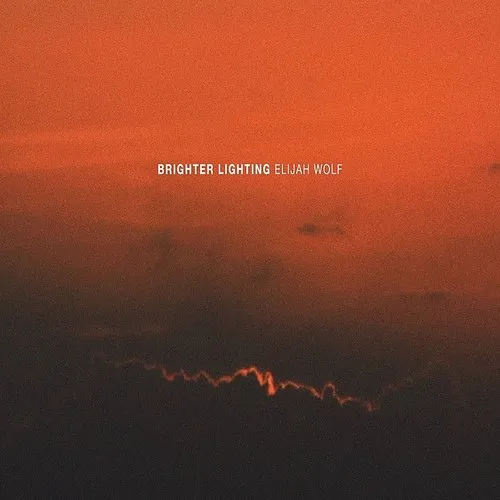 Elijah Wolf - Brighter Lighting vinyl record cover