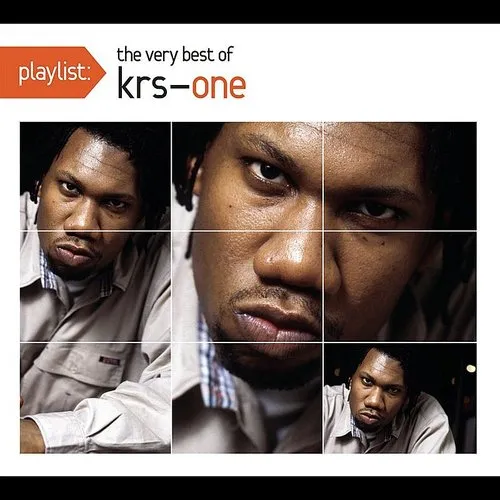 KRS-ONE - Playlist: The Very Best Of Krs-One