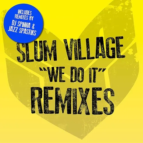 Slum Village - We Do It (Dj Spinna Remix) / We Do It (Jazz Spasti