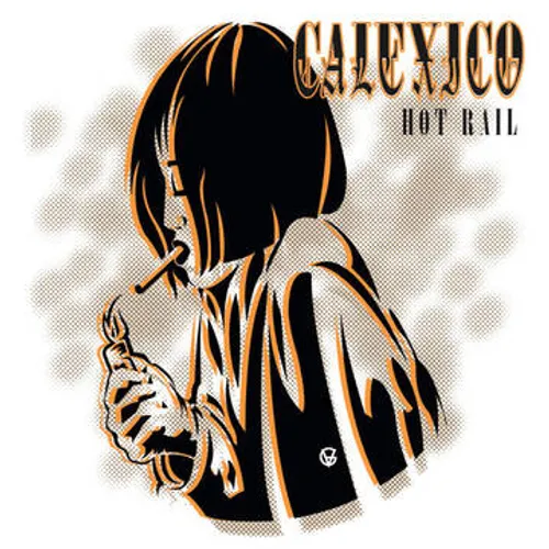 Calexico - Hot Rail: 20th Anniversary Edition [RSD Drops Oct 2020]