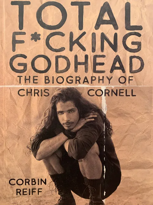 Corbin Reiff - Total F*cking Godhead: Chris Cornell