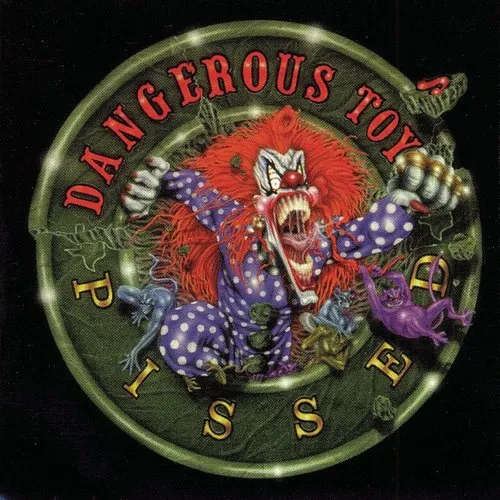 Dangerous Toys - Pissed