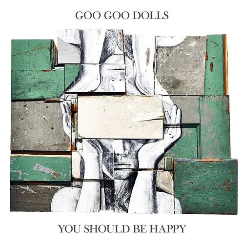 Goo Goo Dolls - You Should Be Happy vinyl record cover