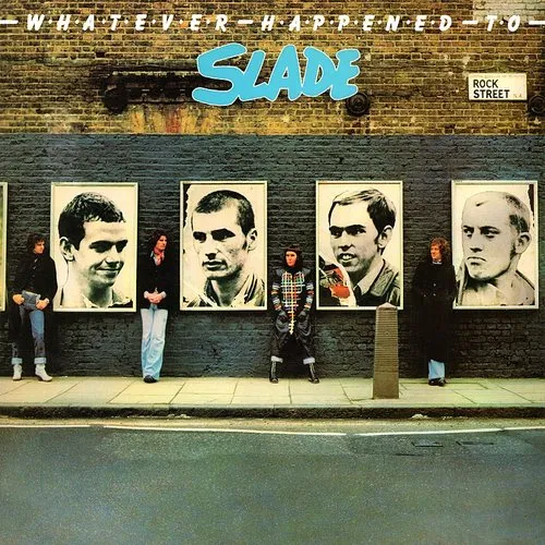 Whatever Happened To Slade