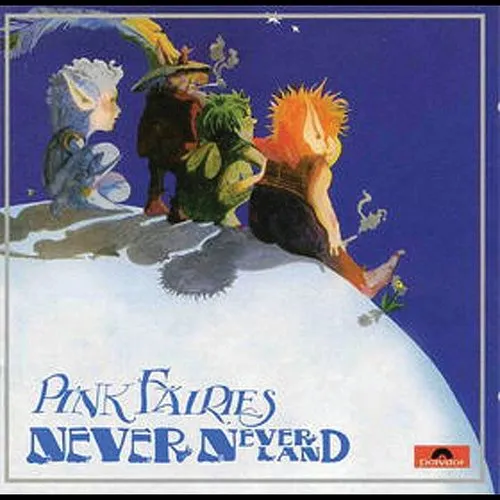 Pink Fairies - Never Never Land vinyl record cover