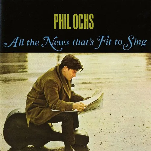 Phil Ochs - All the News That's Fit to Sing vinyl record cover