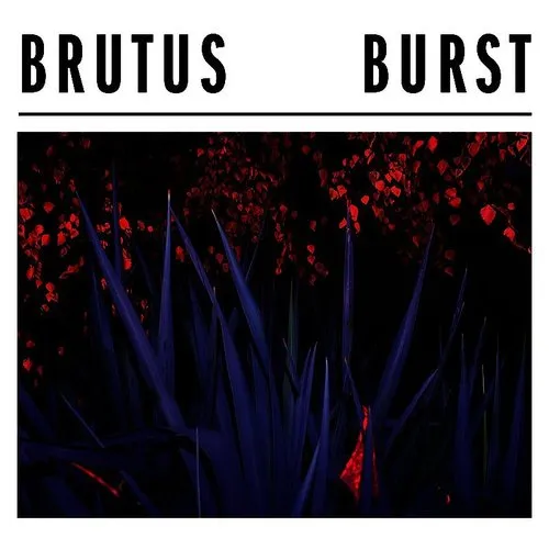 Brutus - Burst (Uk)