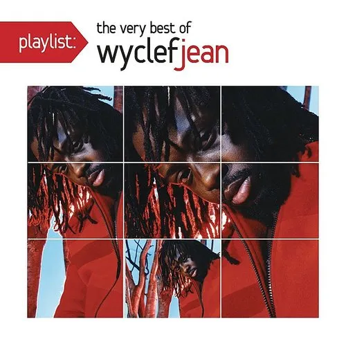 Wyclef Jean - Playlist: The Very Best Of Wyclef Jean