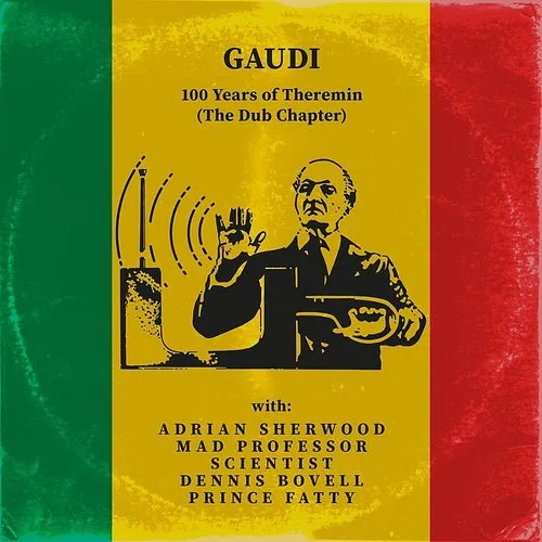 100 Years Of Theremin (the Dub Chapter)