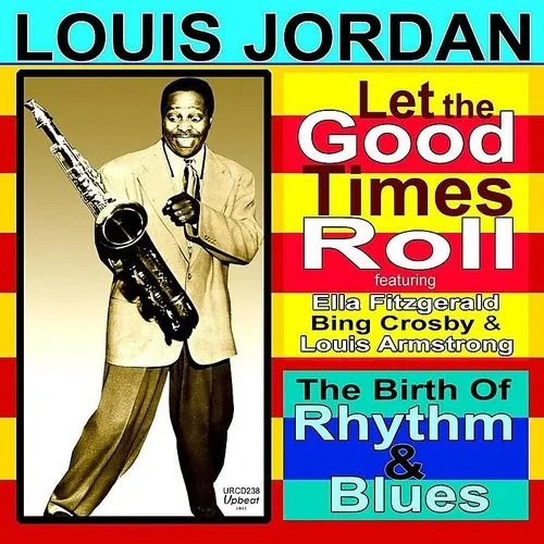 Louis Jordan - Let the Good Times Roll vinyl record cover