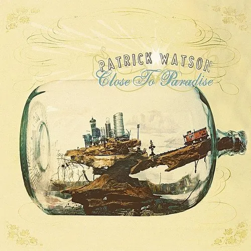 Patrick Watson - Close To Paradise vinyl record cover