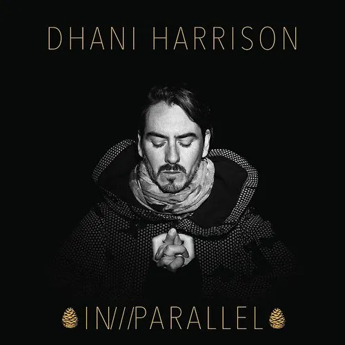 Dhani Harrison - In///parallel