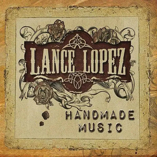 Lance Lopez - Handmade Music vinyl record cover