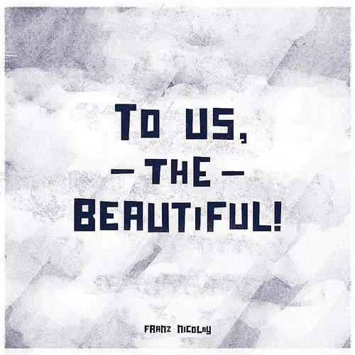 To Us the Beautiful