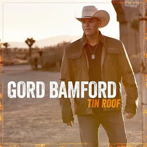 Gord Bamford - Tin Roof vinyl record cover