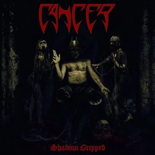 Cancer - Shadow Gripped