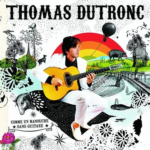 Thomas Dutronc - Comme Un Manouche Sans Guitare (Can)