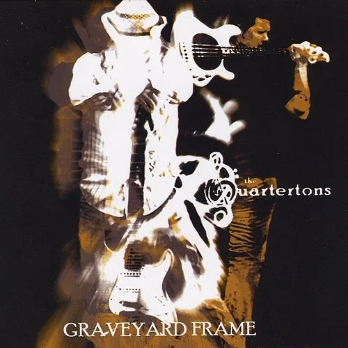 The Quartertons - Graveyard Frame
