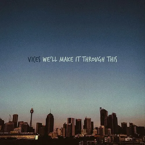 We'll Make It Through This