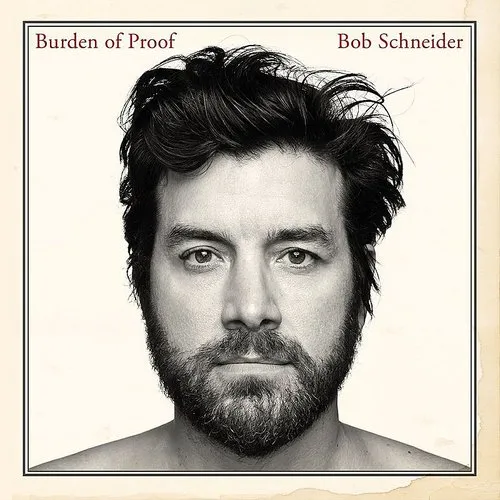 Bob Schneider - Burden of Proof vinyl record cover