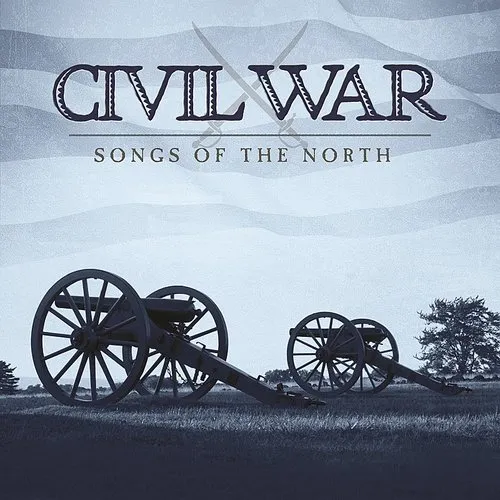 Civil War: Songs of the North