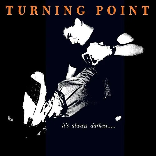 Turning Point - It's Always Darkest Before The Dawn