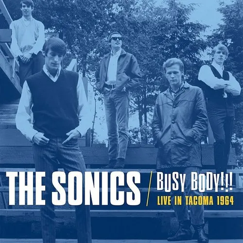 The Sonics - Busy Body!!! Live In Tacoma 1964 vinyl record cover
