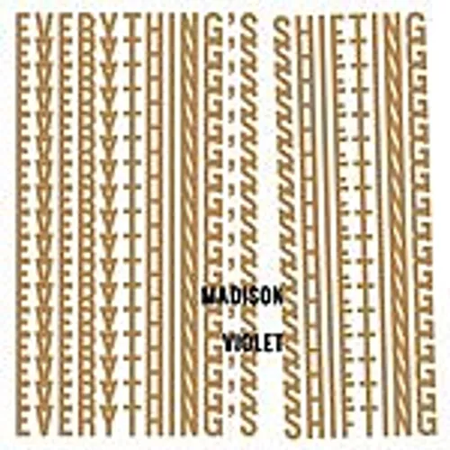 Madison Violet - Everything's Shifting vinyl record cover