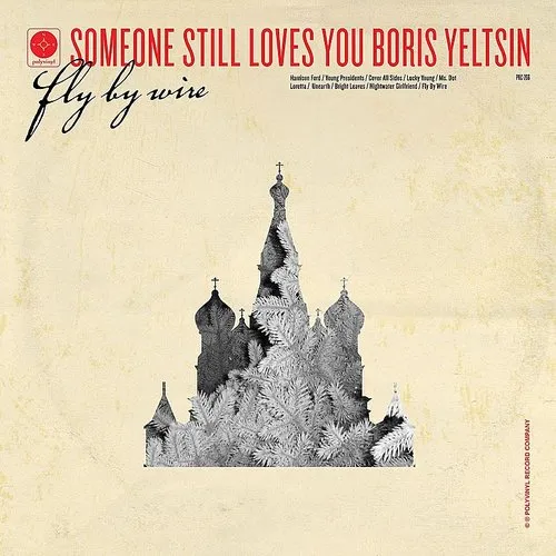 Someone Still Loves You Boris Yeltsin - Fly By Wire vinyl record cover