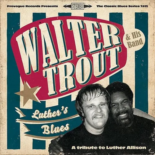 Walter Trout - Luther's Blues - a Tribute to Luther Allison vinyl record cover