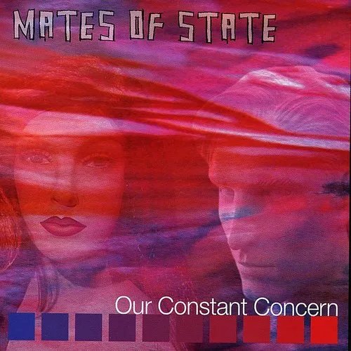 Mates Of State - Our Constant Concern vinyl record cover