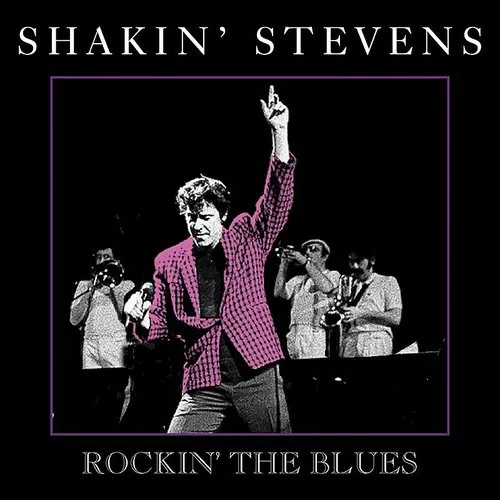 Shakin' Stevens - Rockin' The Blues [Import]