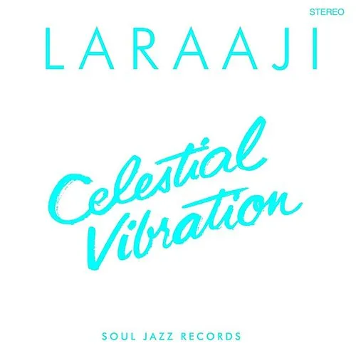 Laraaji - Celestial Vibration [Deluxe]