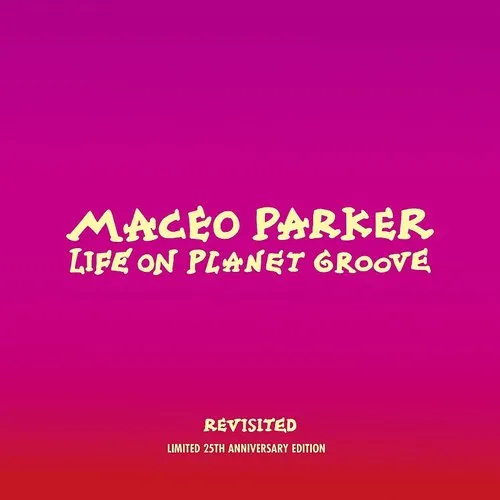 Maceo Parker - Life On Planet Groove Revisited vinyl record cover