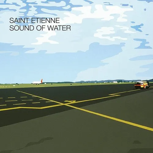 Saint Etienne - Sound Of Water vinyl record cover
