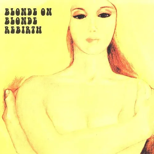 Blonde On Blonde - Rebirth (limited)