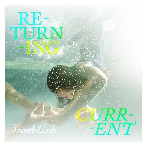 Snowblink - Returning Current (Can)