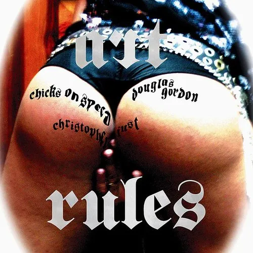 Chicks On Speed - Art Rules vinyl record cover