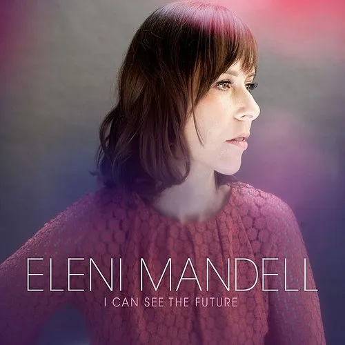 Eleni Mandell - I Can See the Future vinyl record cover
