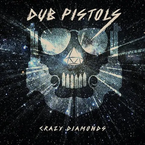 Dub Pistols - Crazy Diamonds (Uk)