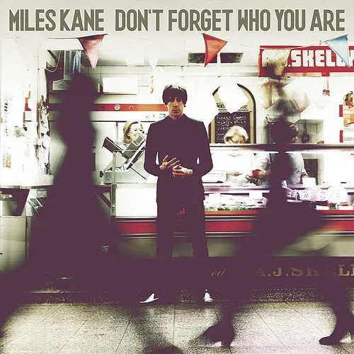 Miles Kane - Don't Forget Who You Are [Import]