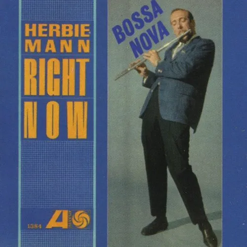 Herbie Mann - RIGHT NOW
