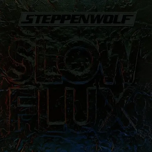 Steppenwolf - Slow Flux