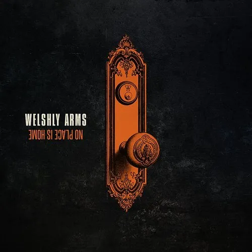 Welshly Arms - No Place Is Home vinyl record cover
