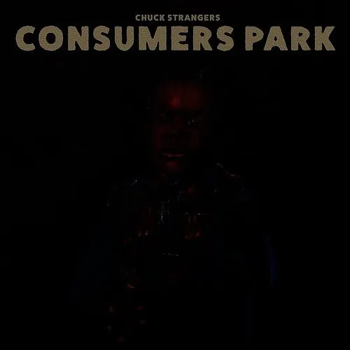 Chuck Strangers - Consumers Park vinyl record cover