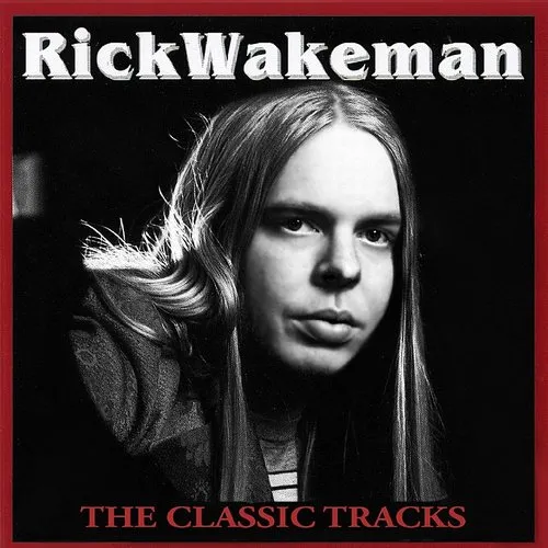 Rick Wakeman - Classic Tracks vinyl record cover